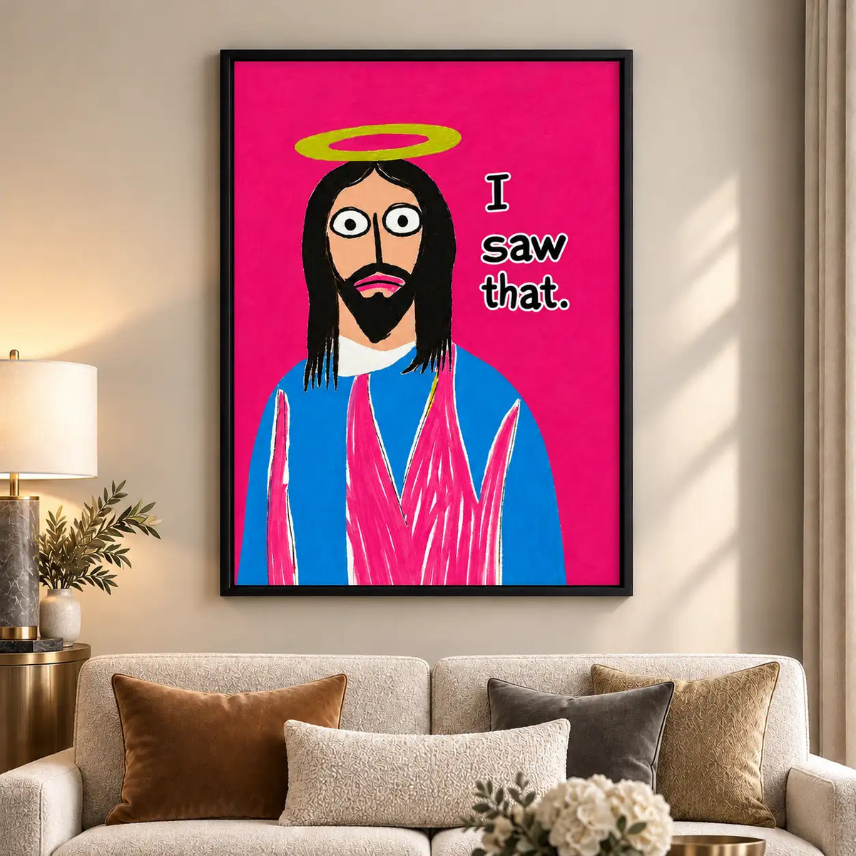I Saw That Funny Jesus Wall Art 6