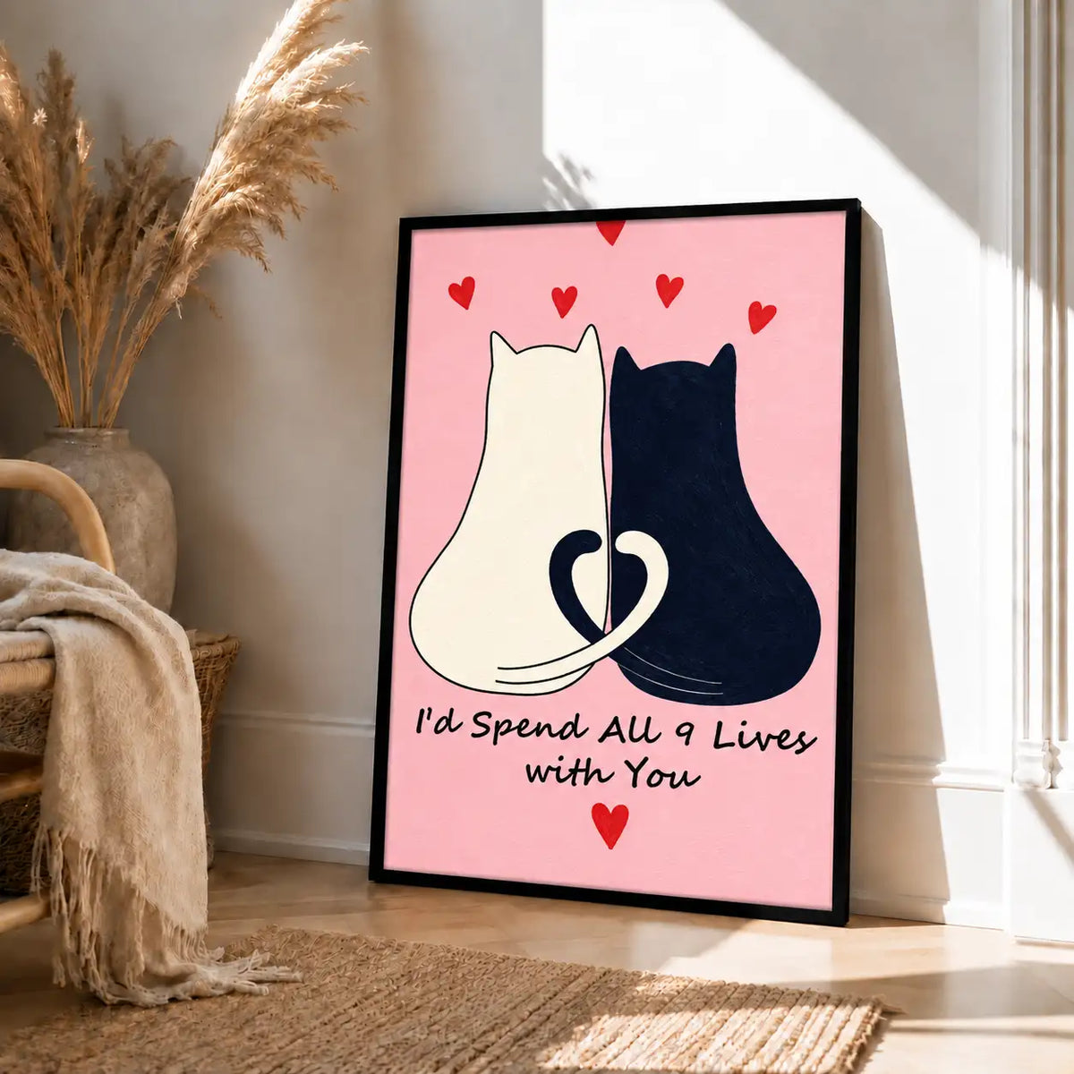 I Would Spend All Nine Lives with You Wall Art 4