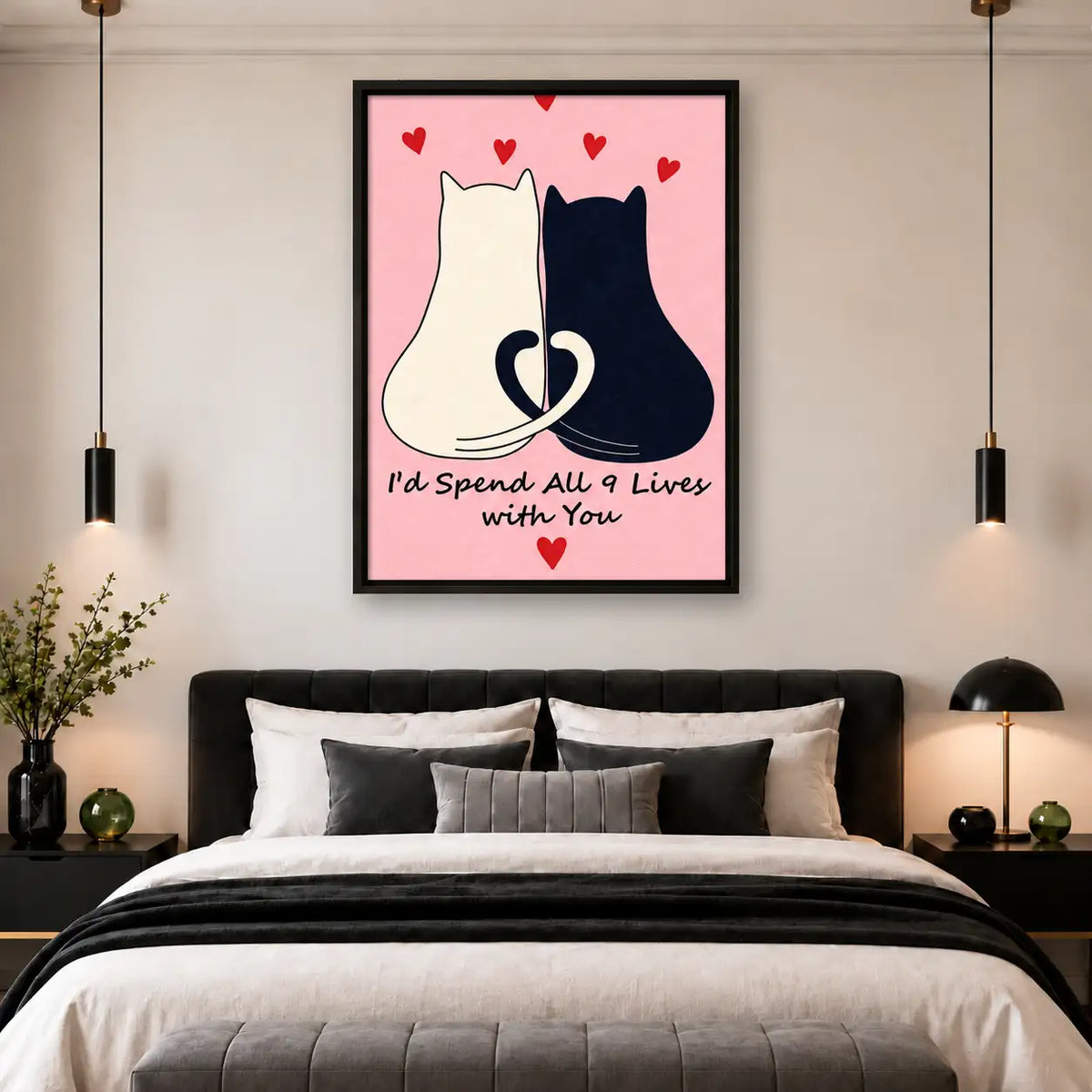 I Would Spend All Nine Lives with You Wall Art 5