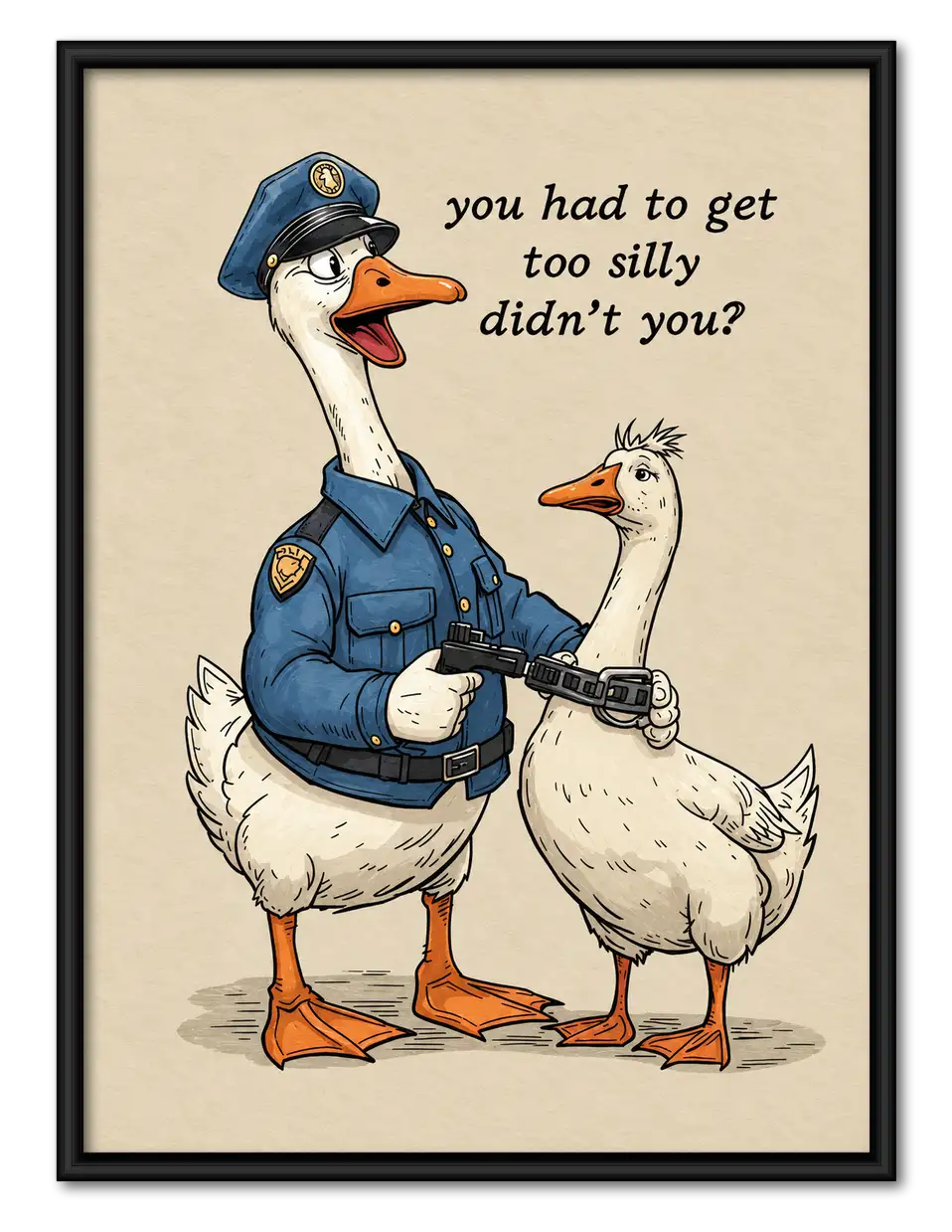 Silly Goose Police Arrest Funny Wall Art 1