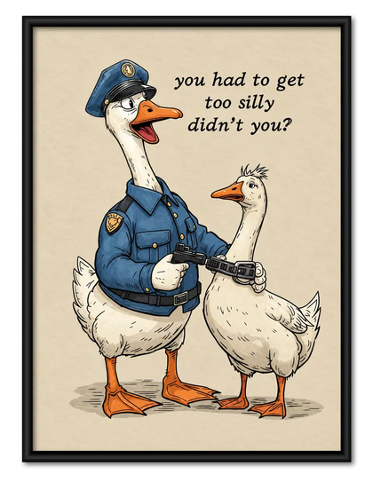Silly Goose Police Arrest Funny Wall Art