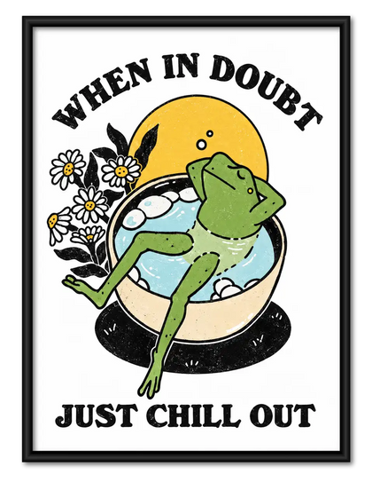 When in Doubt Just Chill Out Frog Wall Art