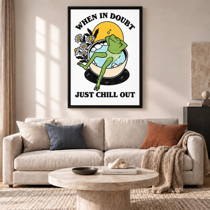 When in Doubt Just Chill Out Frog Wall Art 2