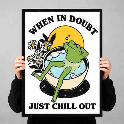 When in Doubt Just Chill Out Frog Wall Art 3