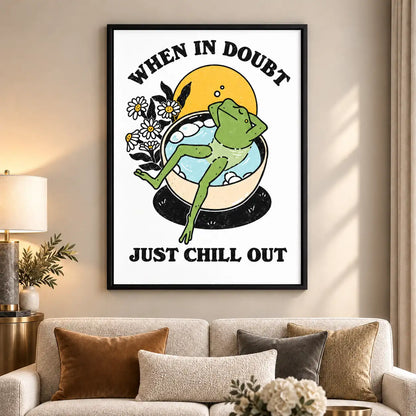 When in Doubt Just Chill Out Frog Wall Art 6