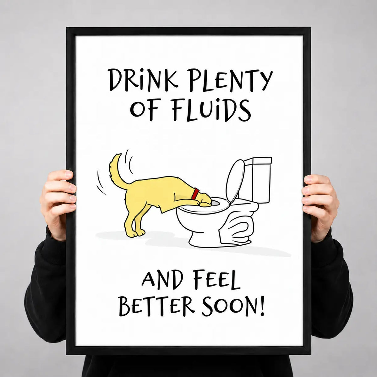 Drink Plenty Of Fluids Dog Humor Wall Art 3