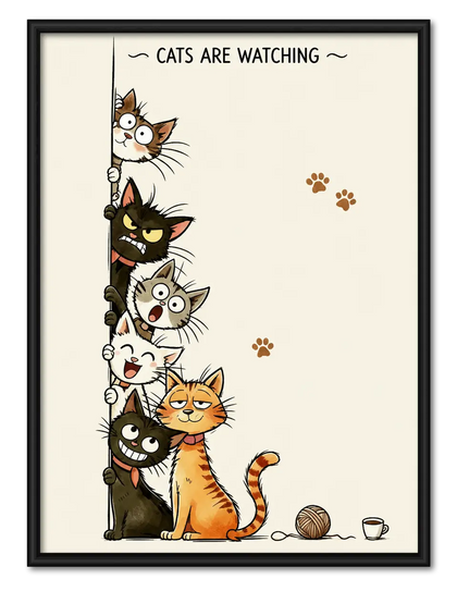 Cats Are Watching Funny Cat Wall Art