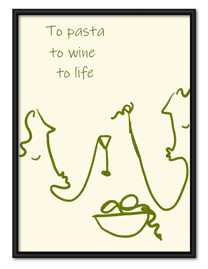 To Pasta To Wine To Life Wall Art 1