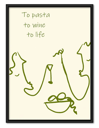 To Pasta To Wine To Life Wall Art