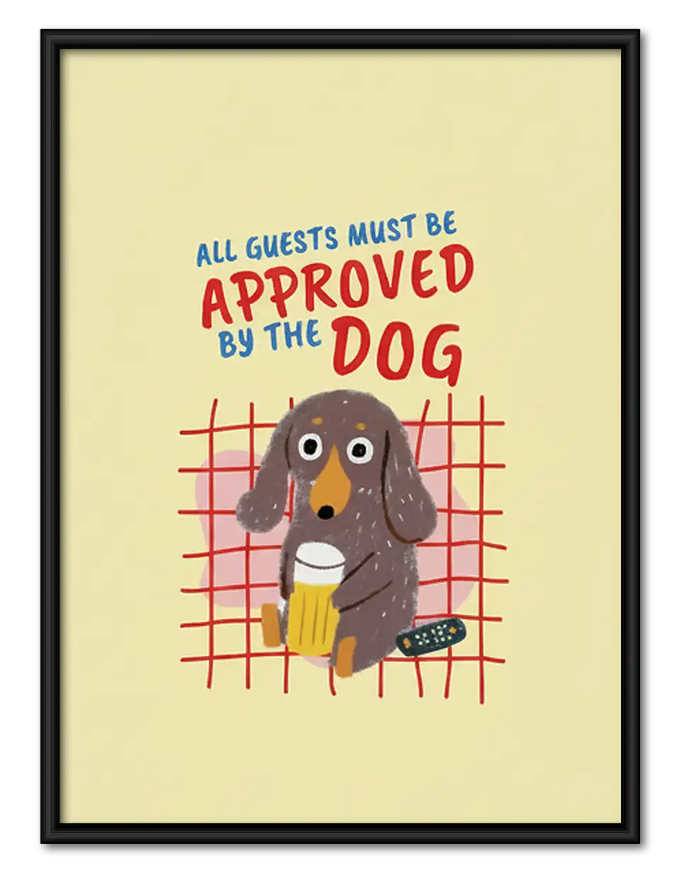 All Guests Approved by Dog Wall Art 1