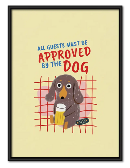 All Guests Approved by Dog Wall Art