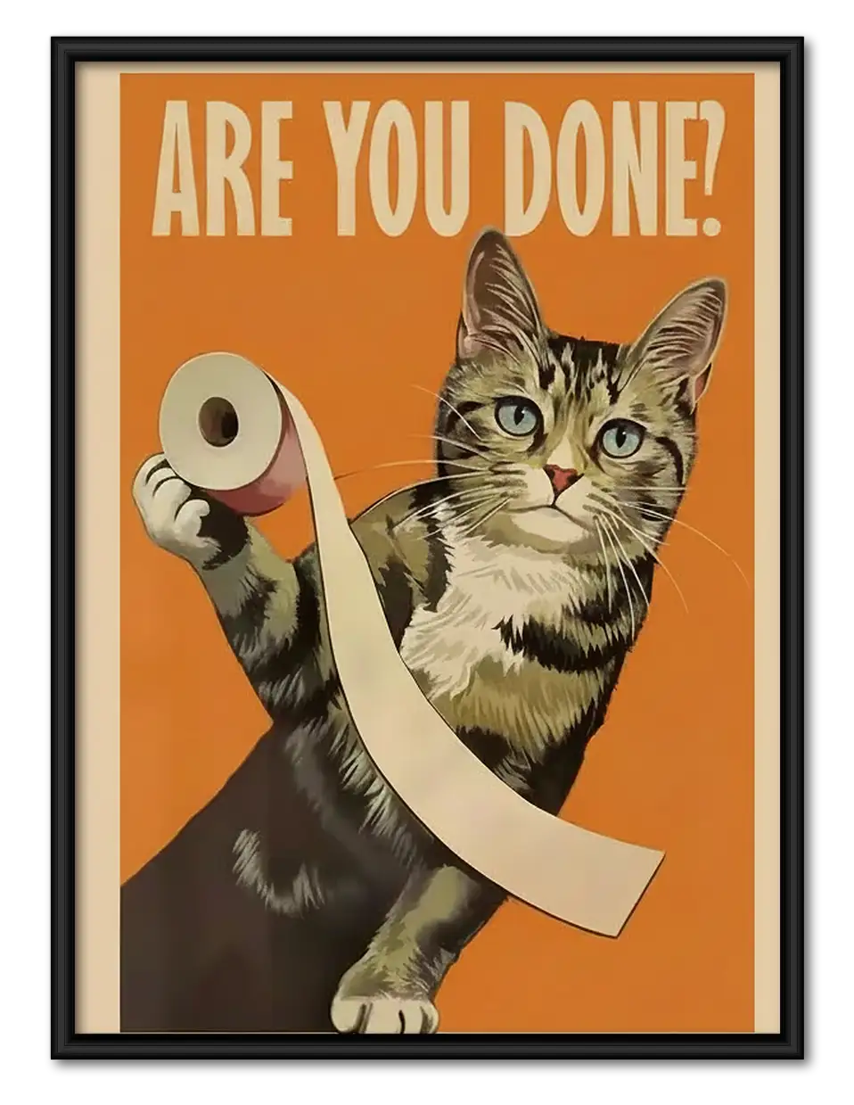 Are You Done Bathroom Cat Wall Art 1