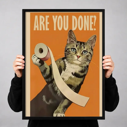 Are You Done Bathroom Cat Wall Art 3