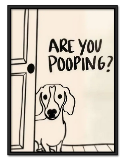 Are You Pooping Dog Bathroom Wall Art