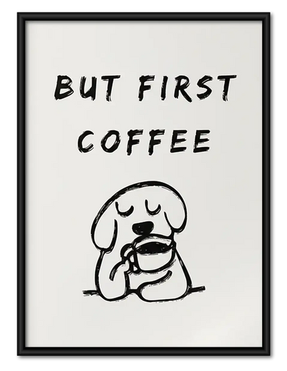 But First Coffee Dog Wall Art 1