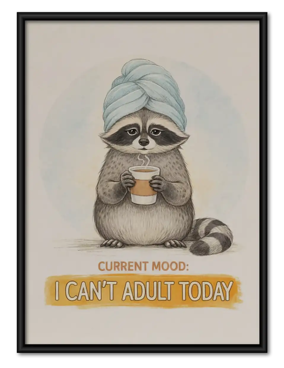 Current Mood Cannot Adult Cat Wall Art 1