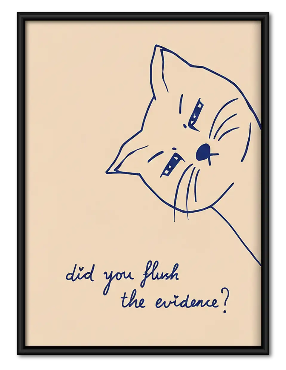 Did You Flush the Evidence Cat Wall Art 1