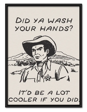 Did You Wash Your Hands Wall Art
