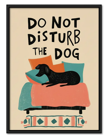 Do Not Disturb the Dog Wall Art