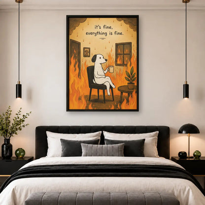 Everything Is Fine Fire Dog Wall Art 4