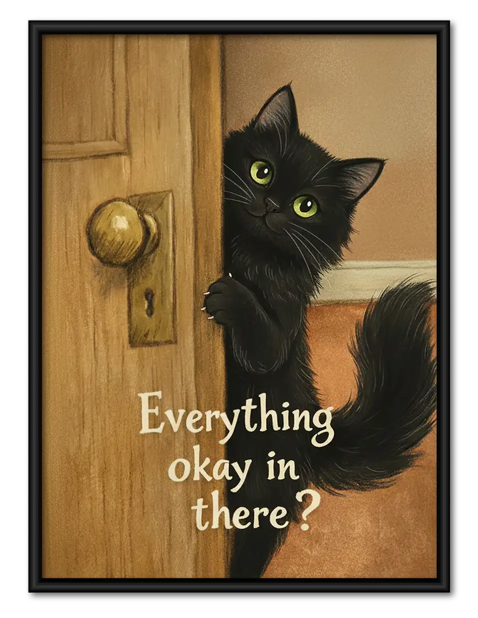 Everything Okay in There Cat Wall Art 1