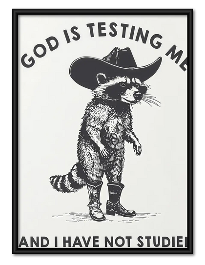 God Is Testing Me Raccoon Wall Art