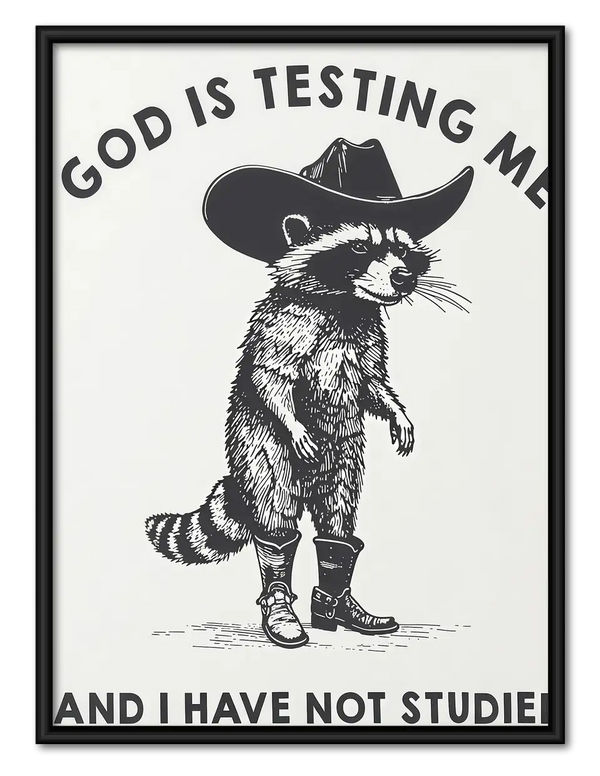God Is Testing Me Raccoon Wall Art