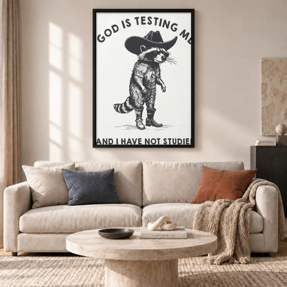 God Is Testing Me Raccoon Wall Art 2