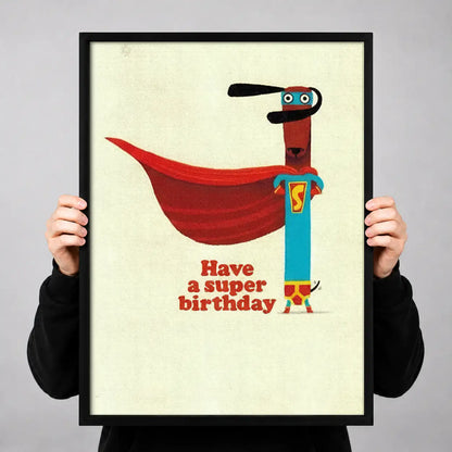 Have a Super Birthday Dachshund Wall Art 3