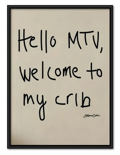 Hello MTV Welcome to My Crib Wall Art