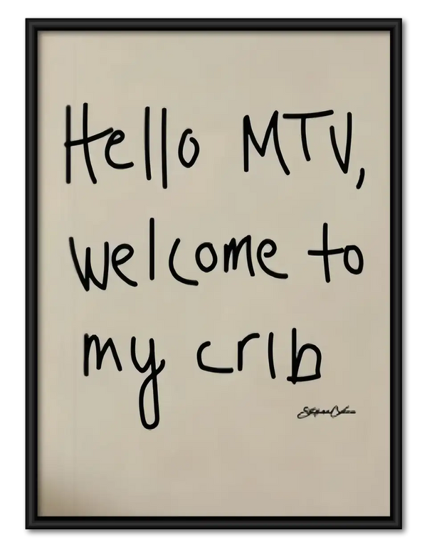 Hello MTV Welcome to My Crib Wall Art