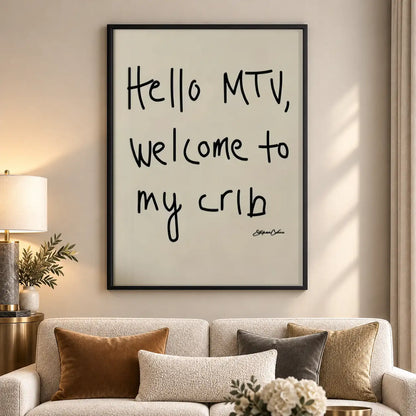 Hello MTV Welcome to My Crib Wall Art 5