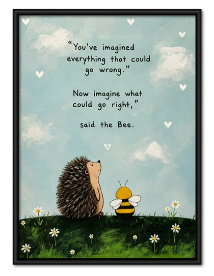 Imagine What Could Go Right Hedgehog Wall Art