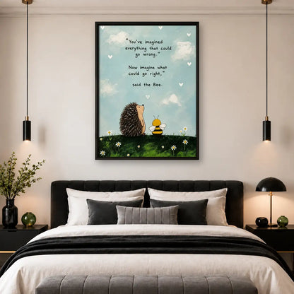 Imagine What Could Go Right Hedgehog Wall Art 4