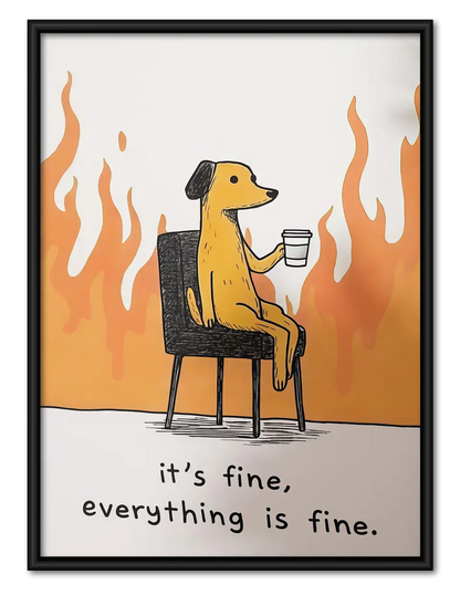 It Is Fine Dog among Flames Wall Art 1