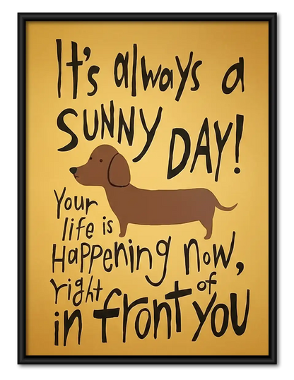 Its Always a Sunny Day Dog Wall Art 1