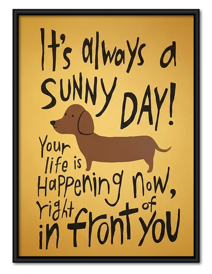 Its Always a Sunny Day Dog Wall Art