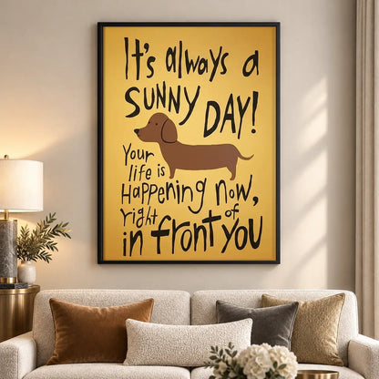 Its Always a Sunny Day Dog Wall Art 5