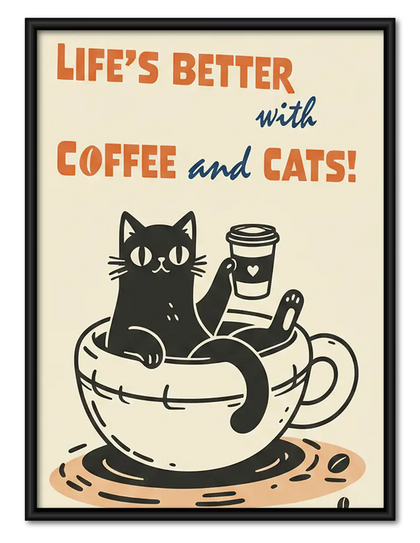 Lifes Better with Coffee and Cats Wall Art