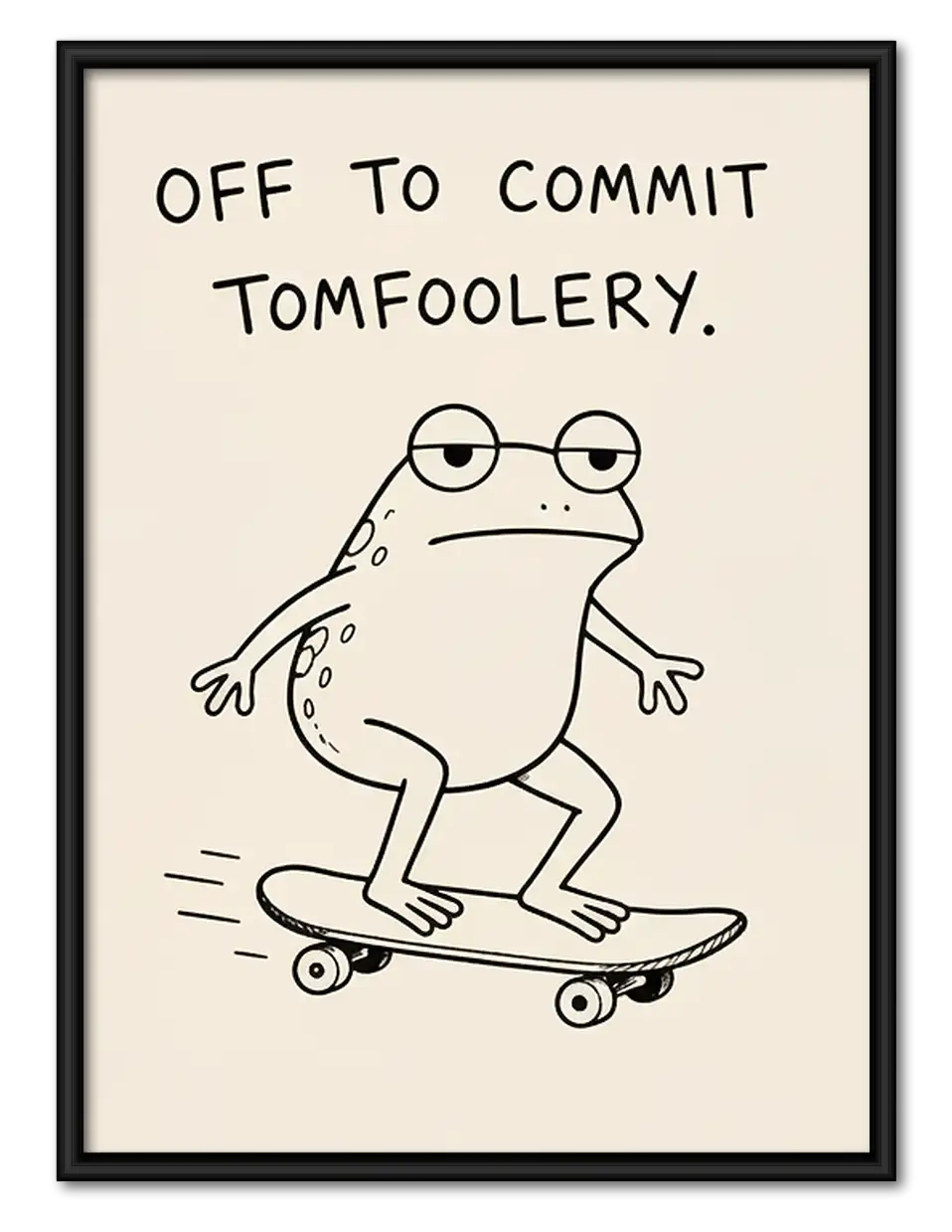 Off to Commit Tomfoolery Skateboard Frog Wall Art 1