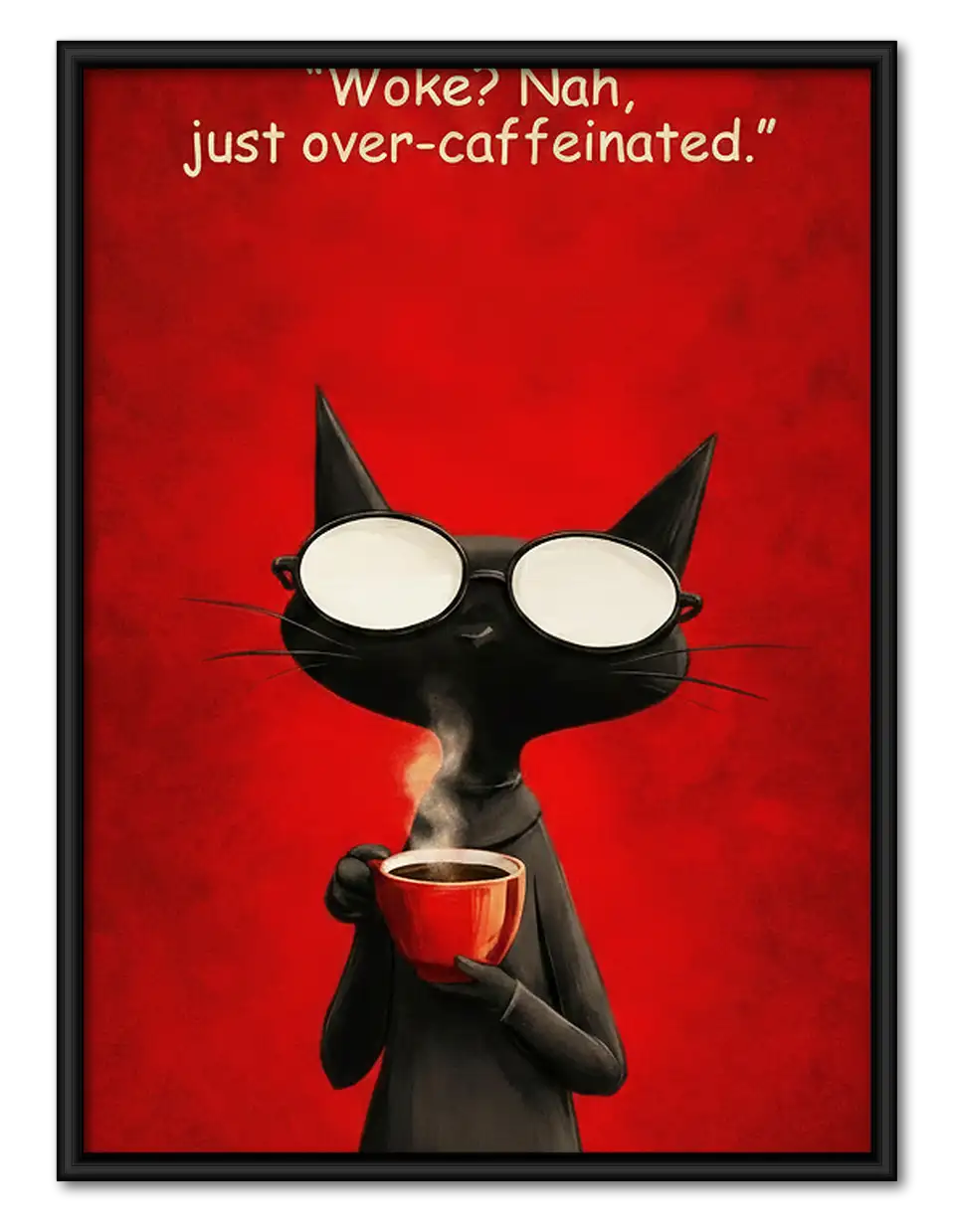 Over Caffeinated Black Cat Wall Art 1
