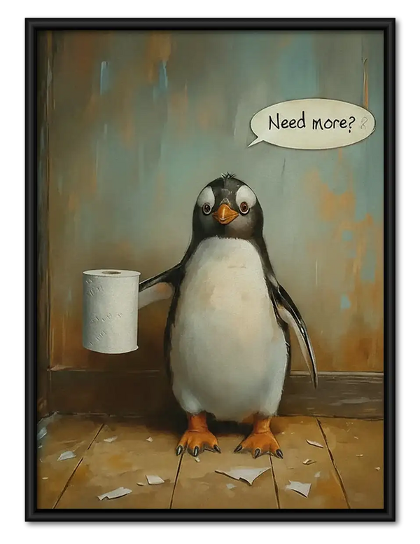 Penguin Asking Need More Wall Art