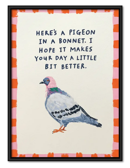 Pigeon in a Bonnet Funny Quote Wall Art