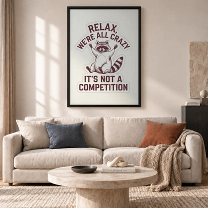 Relax We Are All Crazy Cat Poster Wall Art 2