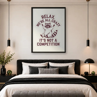 Relax We Are All Crazy Cat Poster Wall Art 4