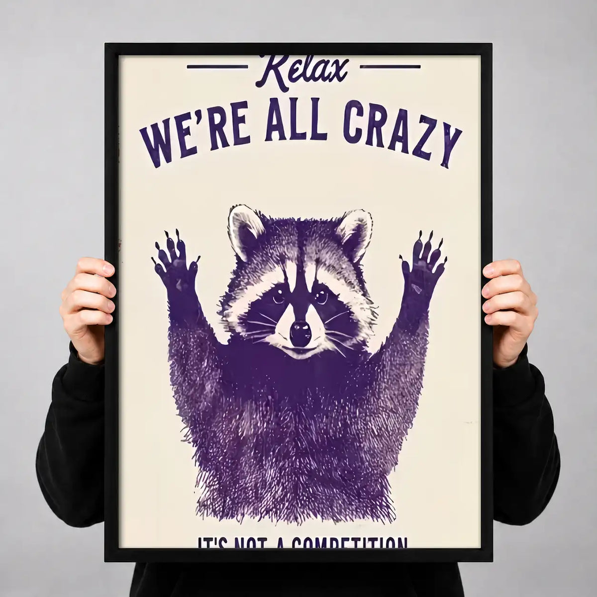 Relax We Are All Crazy Raccoon Wall Art 3