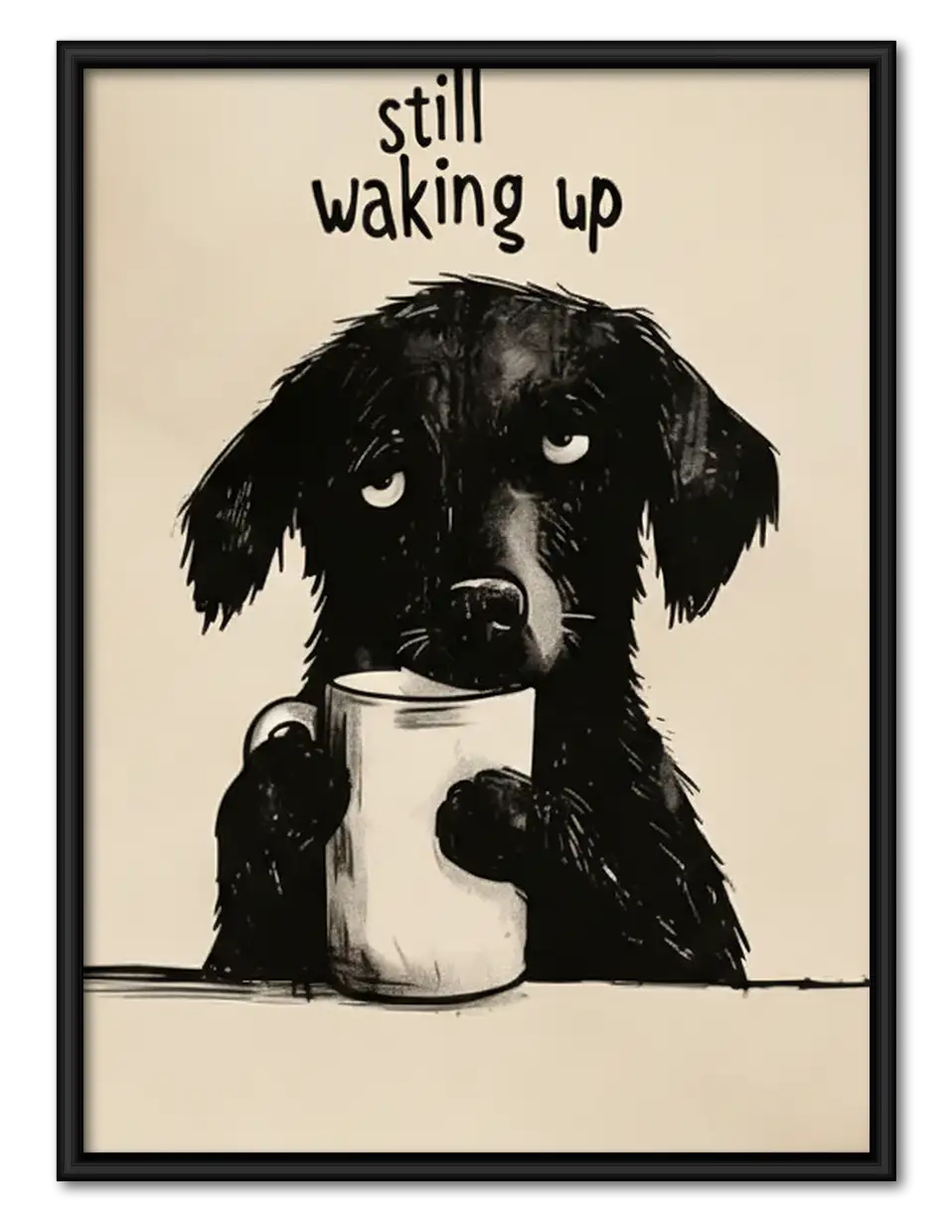 Still Waking Up Black Dog with Coffee Wall Art 1