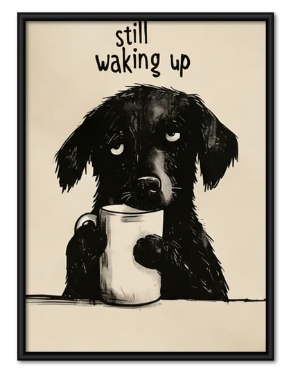 Still Waking Up Black Dog with Coffee Wall Art