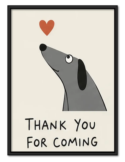 Thank You for Coming Dog Wall Art