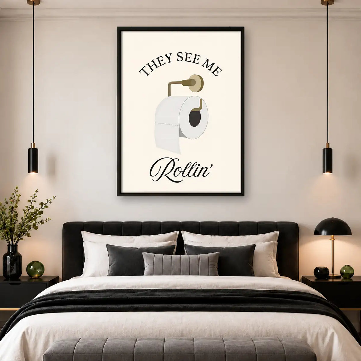 They See Me Rollin Bathroom Humor Wall Art 4